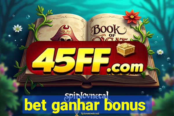 bet ganhar bonus